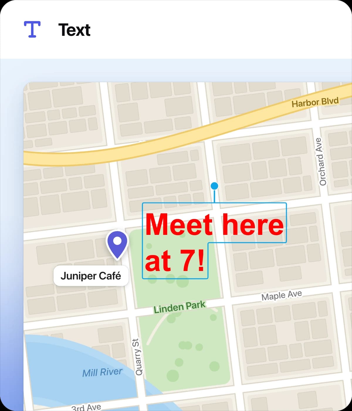Text tool card: red text Meet here at 7! placed on a map